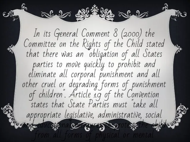 In its General Comment 8 (2000) the Committee on the Rights of