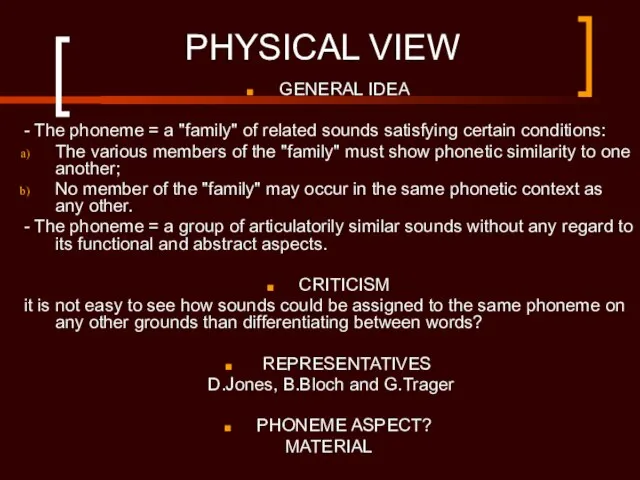 PHYSICAL VIEW GENERAL IDEA - The phoneme = a "family" of related