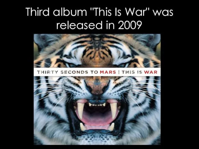 Third album "This Is War" was released in 2009