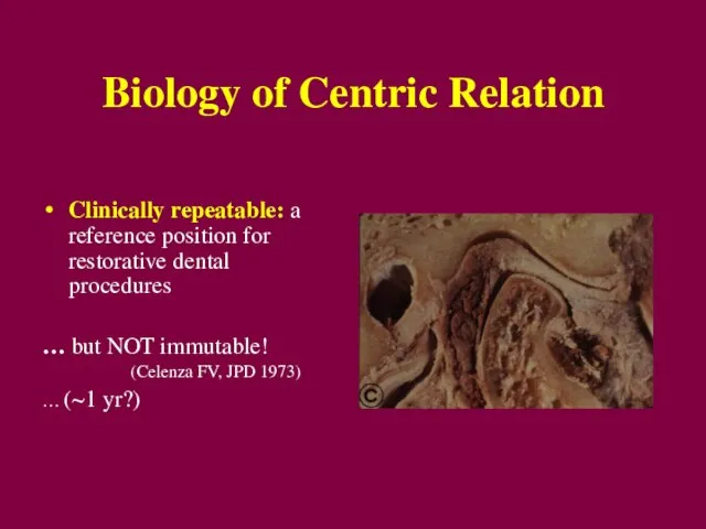 Biology of Centric Relation Clinically repeatable: a reference position for restorative dental