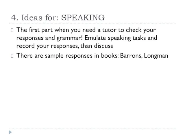 4. Ideas for: SPEAKING The first part when you need a tutor