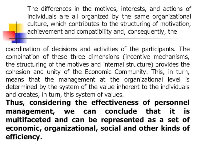 coordination of decisions and activities of the participants. The combination of these