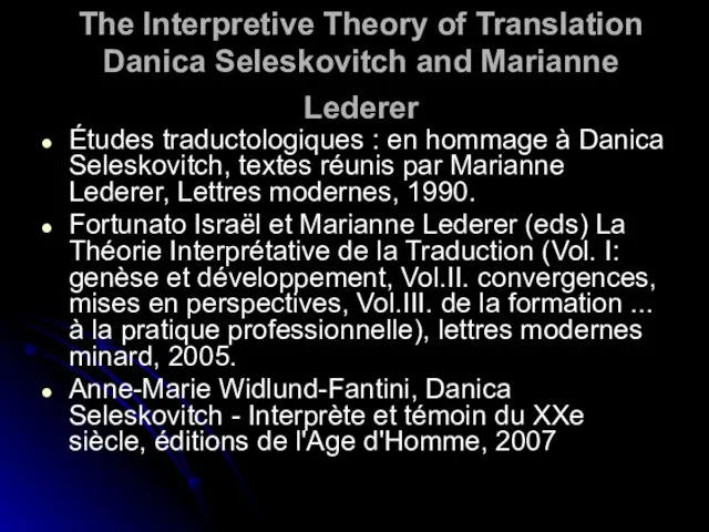The Interpretive Theory of Translation Danica Seleskovitch and Marianne Lederer Études traductologiques