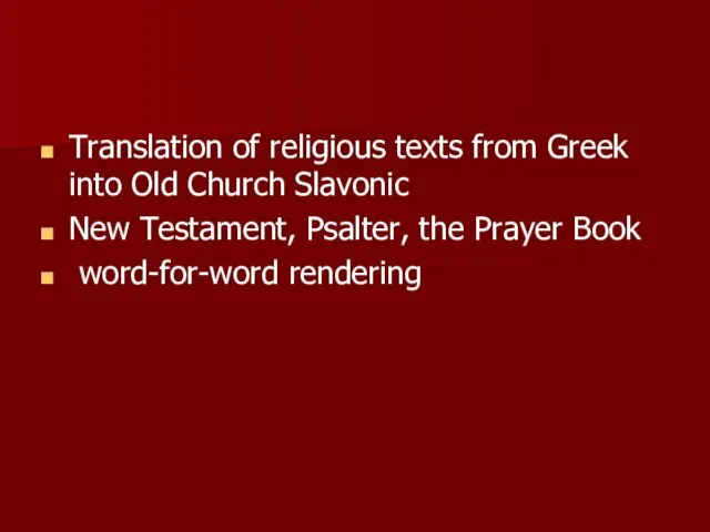 Translation of religious texts from Greek into Old Church Slavonic New Testament,