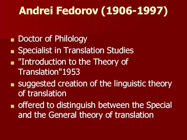 Andrei Fedorov (1906-1997) Doctor of Philology Specialist in Translation Studies "Introduction to