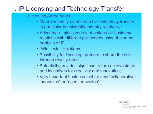 I. IP Licensing and Technology Transfer Licensing Agreements Most frequently used mean