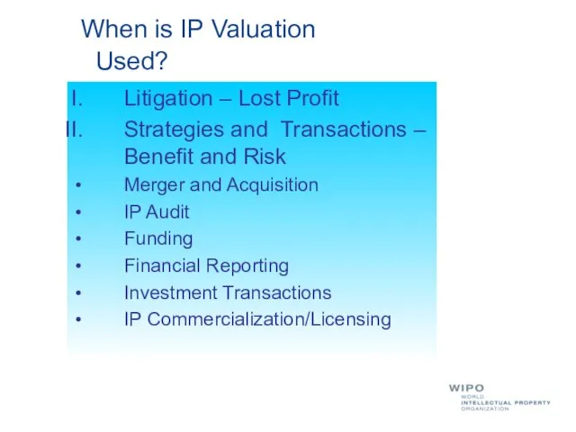 When is IP Valuation Used? Litigation – Lost Profit Strategies and Transactions