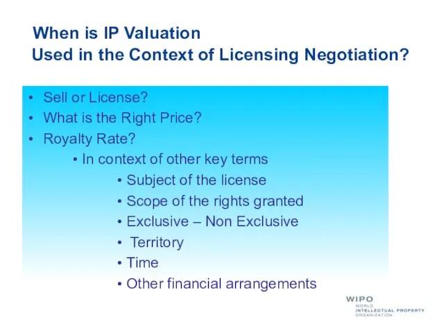 When is IP Valuation Used in the Context of Licensing Negotiation? Sell