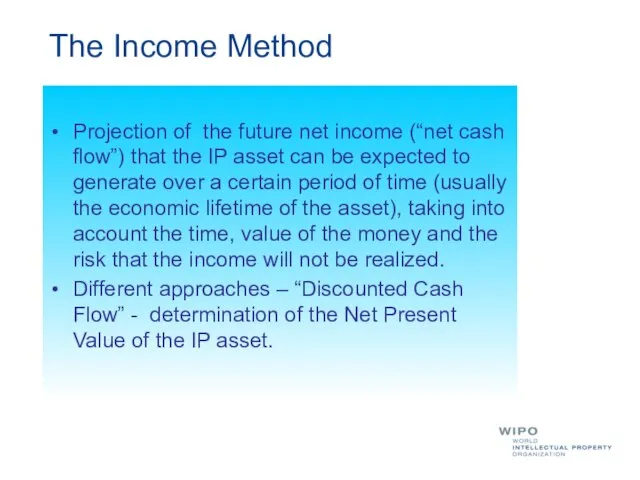 The Income Method Projection of the future net income (“net cash flow”)