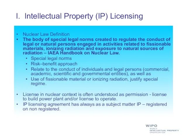 I. Intellectual Property (IP) Licensing Nuclear Law Definition The body of special