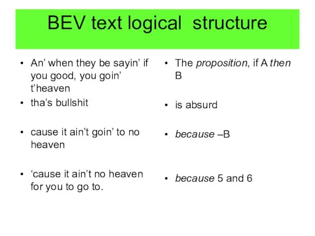 BEV text logical structure An’ when they be sayin’ if you good,