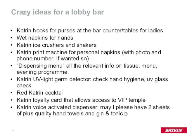 Crazy ideas for a lobby bar Katrin hooks for purses at the