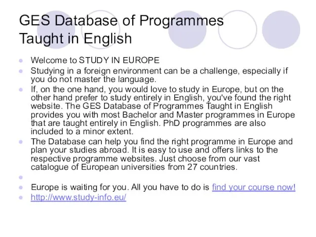 GES Database of Programmes Taught in English Welcome to STUDY IN EUROPE