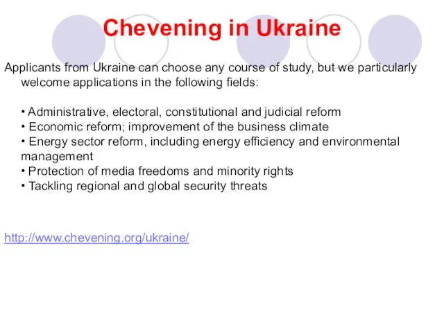 Chevening in Ukraine Applicants from Ukraine can choose any course of study,