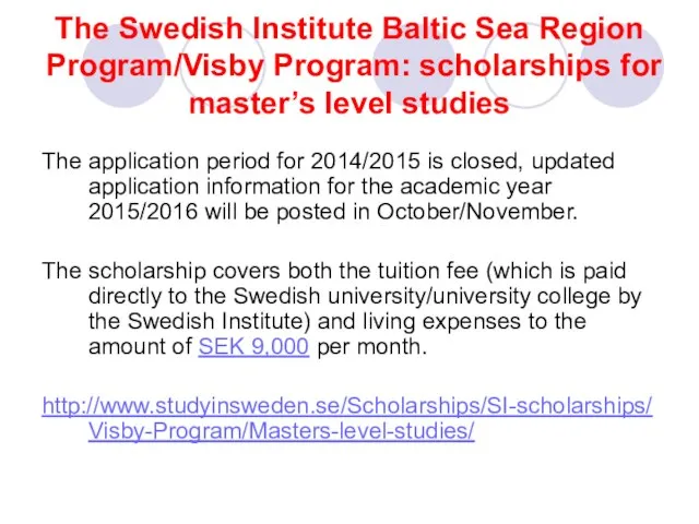 The Swedish Institute Baltic Sea Region Program/Visby Program: scholarships for master’s level