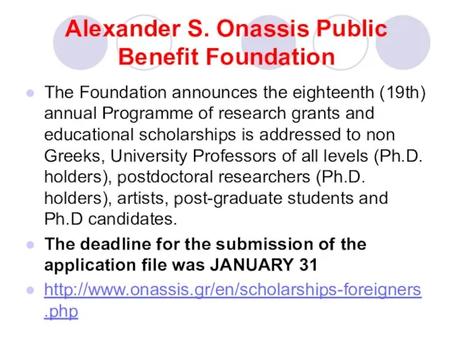 Alexander S. Onassis Public Benefit Foundation The Foundation announces the eighteenth (19th)