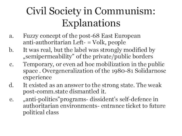 Civil Society in Communism: Explanations Fuzzy concept of the post-68 East European