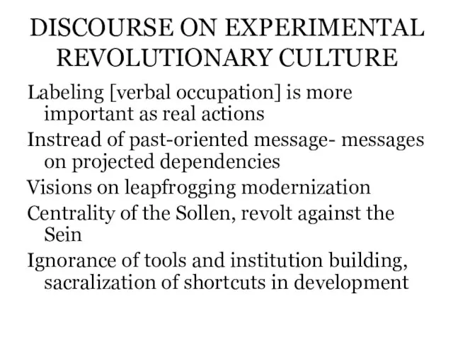 DISCOURSE ON EXPERIMENTAL REVOLUTIONARY CULTURE Labeling [verbal occupation] is more important as