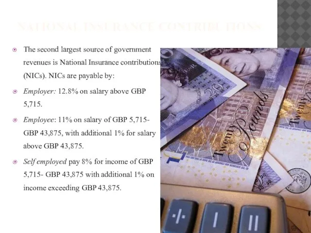 NATIONAL INSURANCE CONTRIBUTIONS The second largest source of government revenues is National