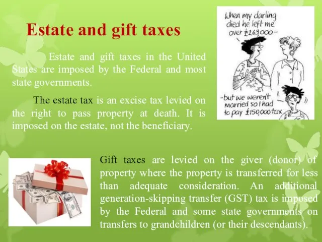 Estate and gift taxes Estate and gift taxes in the United States