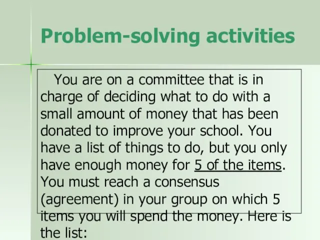 Problem-solving activities You are on a committee that is in charge of