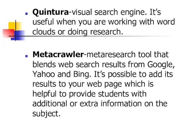 Quintura-visual search engine. It’s useful when you are working with word clouds