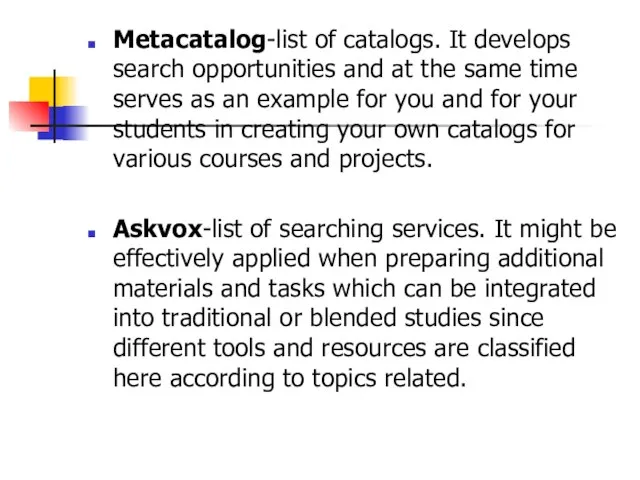 Metacatalog-list of catalogs. It develops search opportunities and at the same time