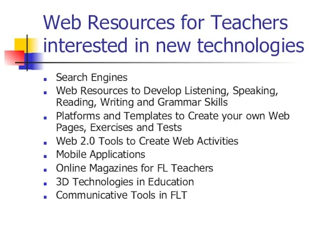 Web Resources for Teachers interested in new technologies Search Engines Web Resources