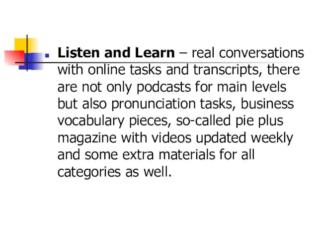 Listen and Learn – real conversations with online tasks and transcripts, there