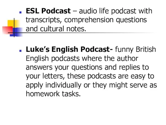 ESL Podcast – audio life podcast with transcripts, comprehension questions and cultural