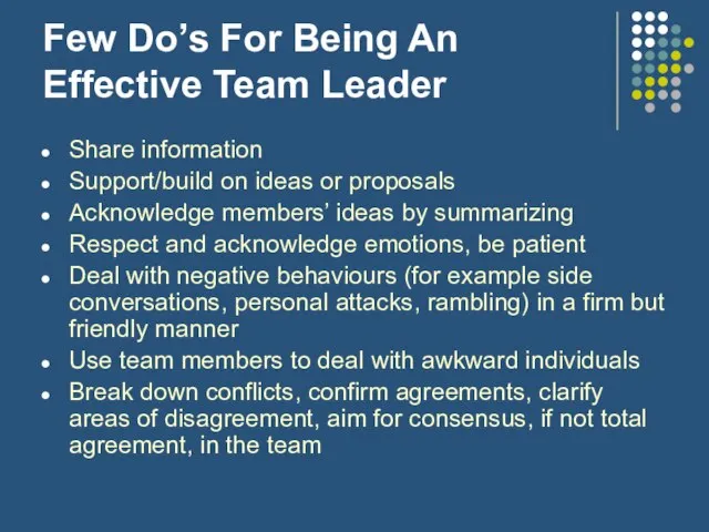 Few Do’s For Being An Effective Team Leader Share information Support/build on