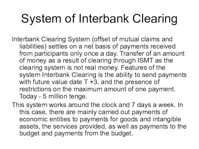 System of Interbank Clearing Interbank Clearing System (offset of mutual claims and