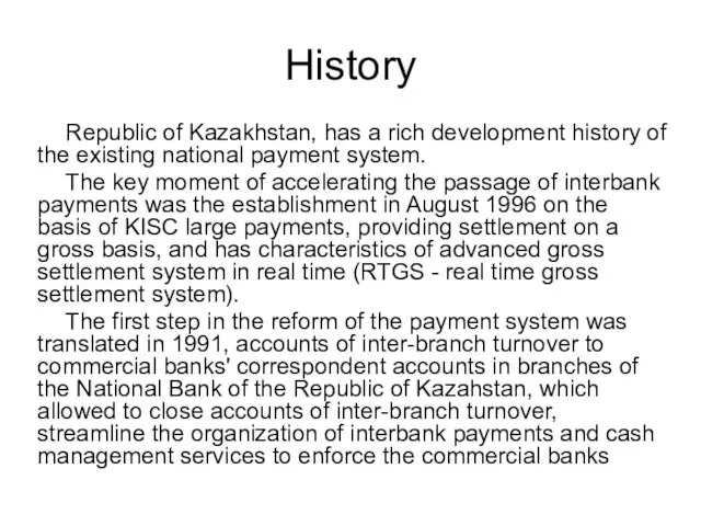 History Republic of Kazakhstan, has a rich development history of the existing