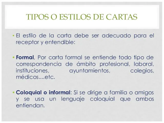 TIPOS O ESTILOS DE CARTAS El estilo de la carta debe ser