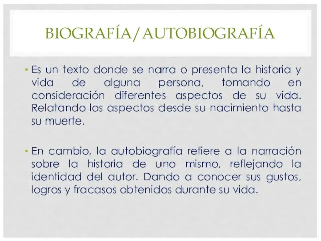 BIOGRAFÍA/AUTOBIOGRAFÍA Es un texto donde se narra o presenta la historia y