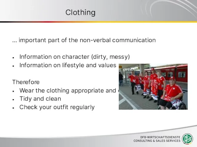 Clothing … important part of the non-verbal communication Information on character (dirty,