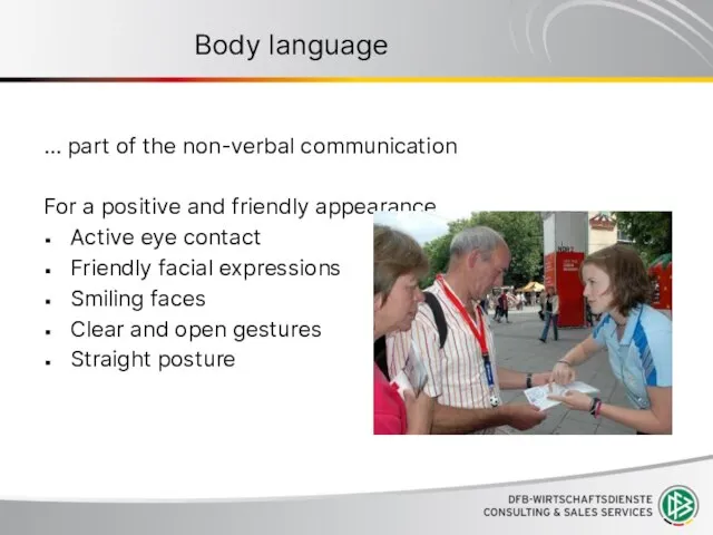 Body language … part of the non-verbal communication For a positive and