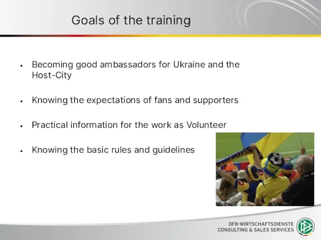 Goals of the training Becoming good ambassadors for Ukraine and the Host-City