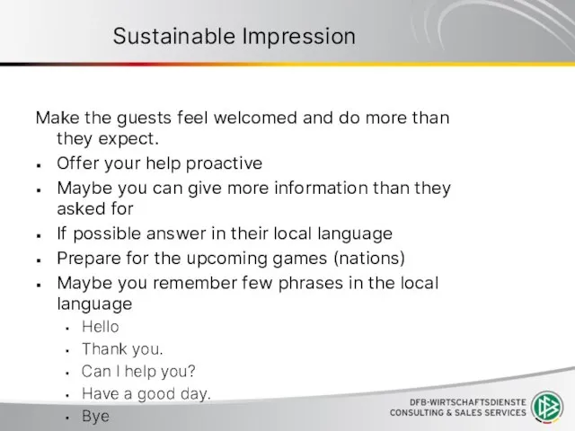 Sustainable Impression Make the guests feel welcomed and do more than they