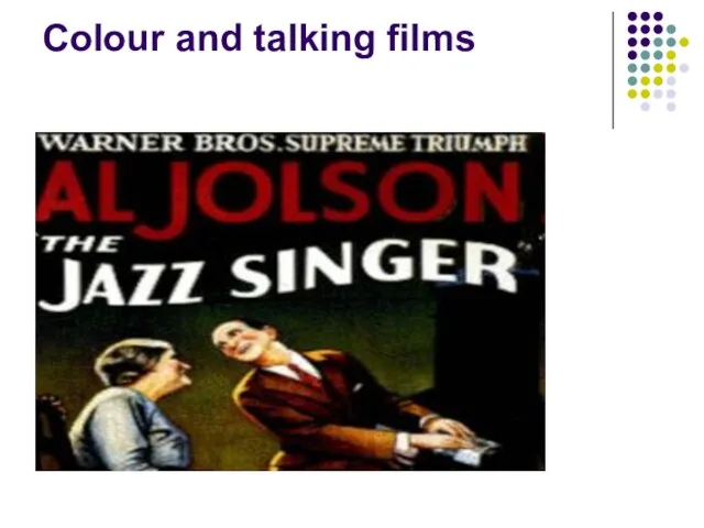 Colour and talking films