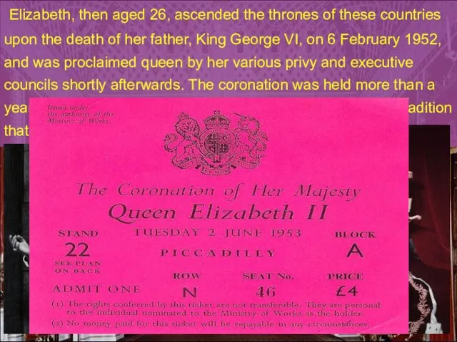 Elizabeth, then aged 26, ascended the thrones of these countries upon the