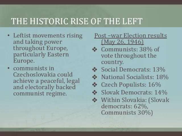 THE HISTORIC RISE OF THE LEFT Leftist movements rising and taking power