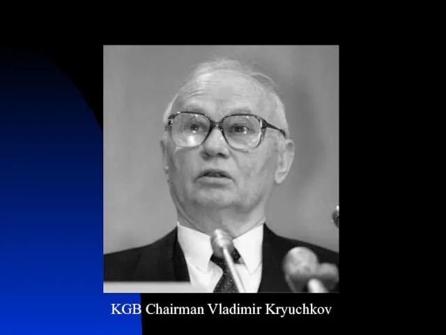 KGB Chairman Vladimir Kryuchkov