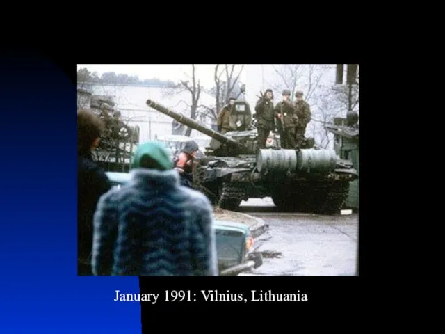 January 1991: Vilnius, Lithuania