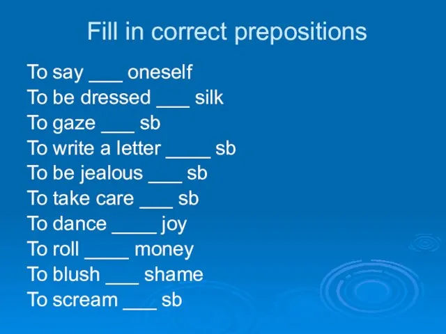 Fill in correct prepositions To say ___ oneself To be dressed ___