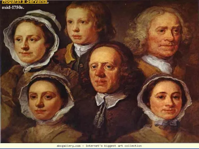 Hogarth's Servants, mid-1750s. Hogarth's Servants, mid-1750s.