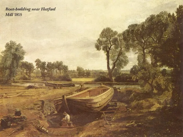 Boat-building near Flatford Mill 1815 Boat-building near Flatford Mill 1815