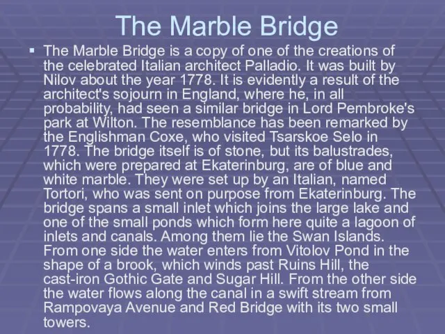 The Marble Bridge The Marble Bridge is a copy of one of