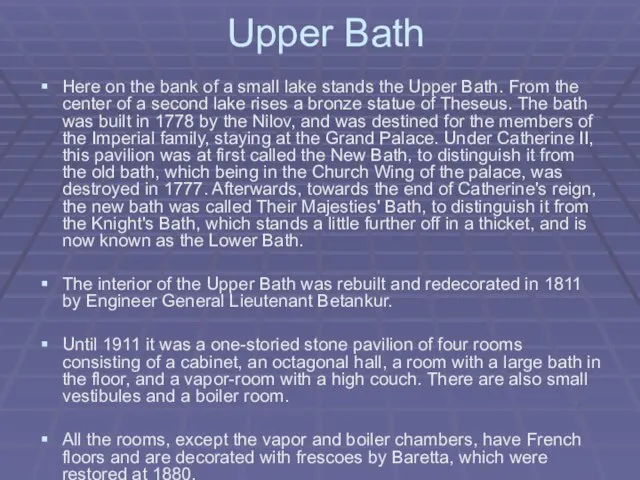 Upper Bath Here on the bank of a small lake stands the