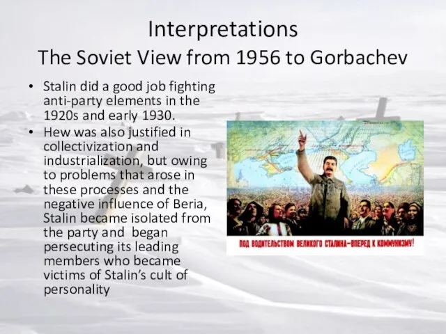 Interpretations The Soviet View from 1956 to Gorbachev Stalin did a good